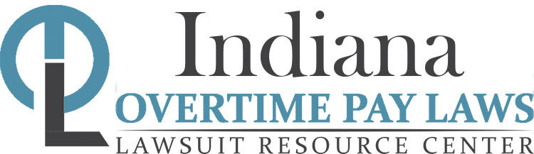 Indiana Overtime Pay Lawsuits: Sue for Unpaid Overtime