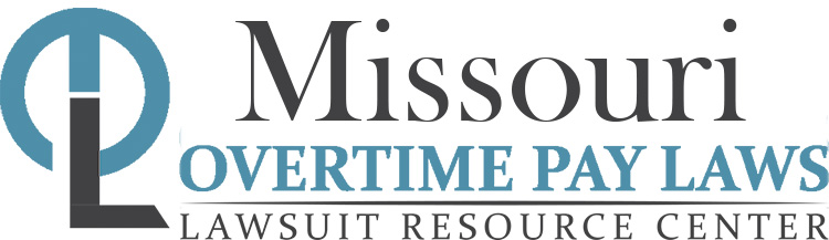 Missouri Overtime Pay Lawsuits: Sue for Unpaid Overtime