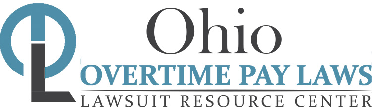 Ohio Overtime Pay Lawsuits: Sue for Unpaid Overtime