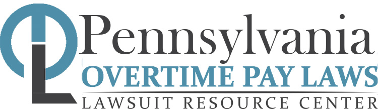 Pennsylvania Overtime Pay Lawsuits: Sue for Unpaid Overtime