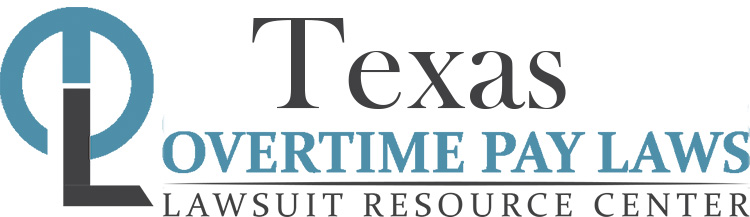 Texas Overtime Pay Lawsuits: Sue for Unpaid Overtime