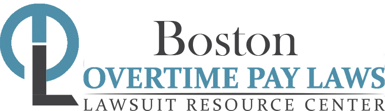 Boston Overtime Pay Lawsuits: Sue for Unpaid Overtime