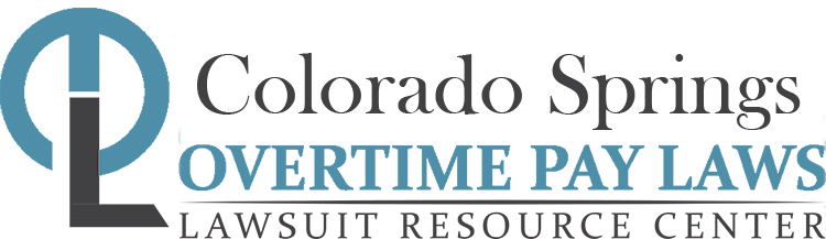 Colorado Springs Overtime Pay Lawsuits: Sue for Unpaid Overtime