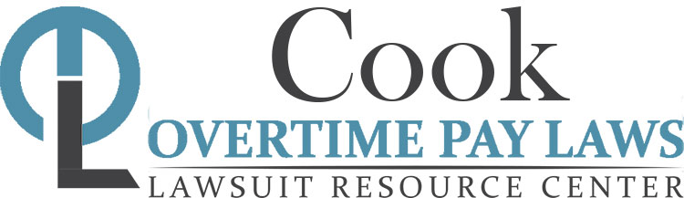 Cook Overtime Lawsuits: Wage & Hour Laws