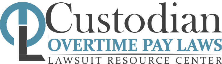 Custodian Overtime Lawsuits: Wage & Hour Laws