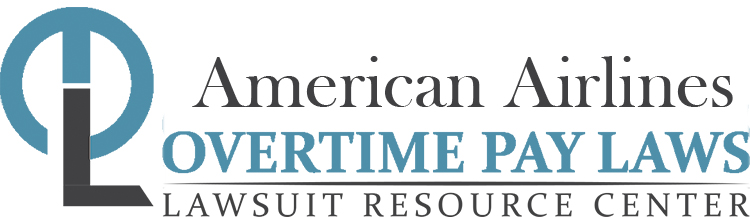 American Airlines Overtime Lawsuits: Wage & Hour Laws