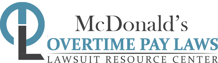 McDonald’s Overtime Lawsuits: Wage & Hour Laws