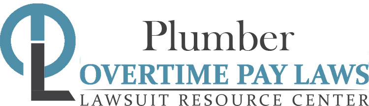 Plumber Overtime Lawsuits: Wage & Hour Laws