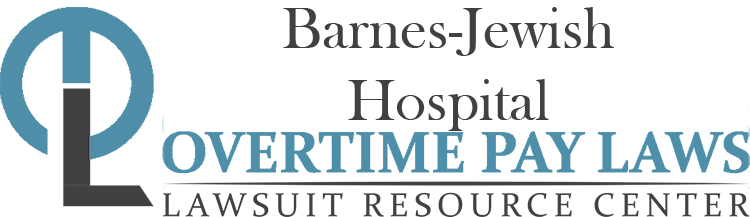 Barnes Jewish Hospital Overtime Pay Wage Hour Laws