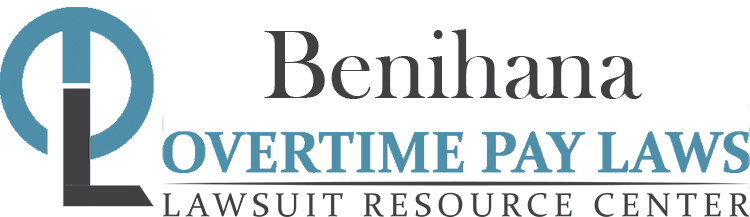 Benihana Overtime Lawsuits: Wage & Hour Laws