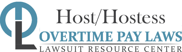 Host and Hostess Overtime Lawsuits: Wage & Hour Laws