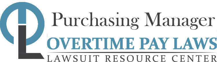Purchasing Manager Overtime Lawsuits: Wage & Hour Laws