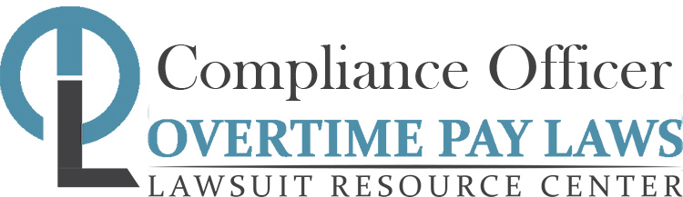 Compliance Officer Overtime Lawsuits: Wage & Hour Laws
