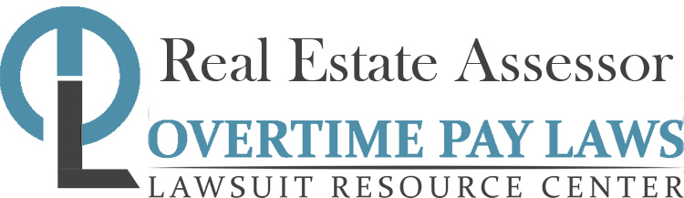 Real Estate Assessor Overtime Lawsuits: Wage & Hour Laws