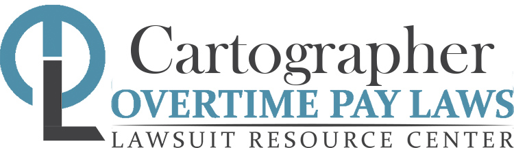 Cartographer Overtime Lawsuits: Wage & Hour Laws
