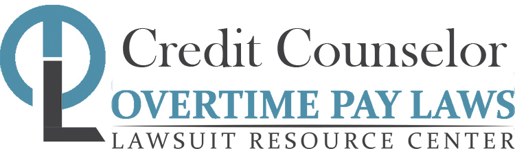 Credit Counselor Overtime Lawsuits: Wage & Hour Laws
