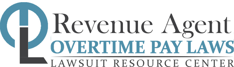 Revenue Agent Overtime Lawsuits: Wage & Hour Laws