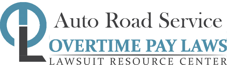 Auto Road Service Overtime Lawsuits: Wage & Hour Laws