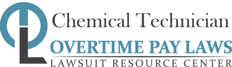 Chemical Technician Overtime Lawsuits: Wage & Hour Laws