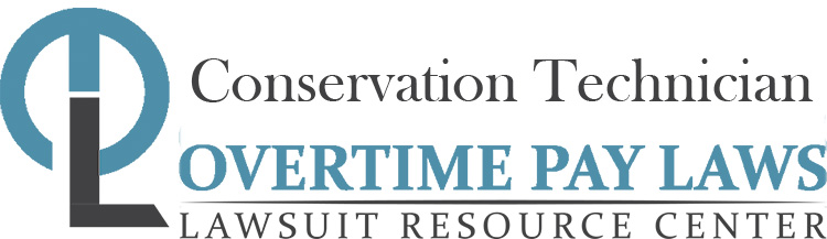 Conservation Technician Overtime Lawsuits: Wage & Hour Laws