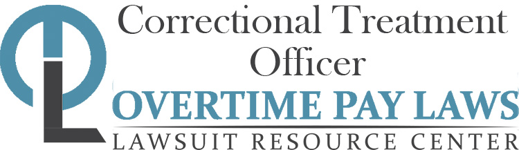 Correctional Treatment Officer Overtime Lawsuits: Wage & Hour Laws