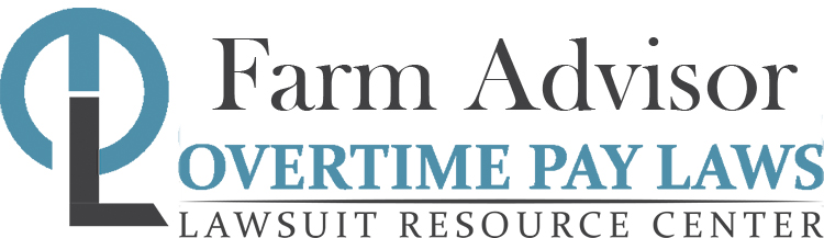 Farm Advisor Overtime Lawsuits: Wage & Hour Laws